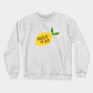 Squeeze the Day Crewneck Sweatshirt